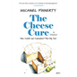 The Cheese Cure: How Comté and Camembert Fed My Soul - Hardcover