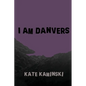 I Am Danvers - Paperback