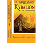 El Kybalion- La Filosofia Hermetica (Spanish) Edition - Paperback