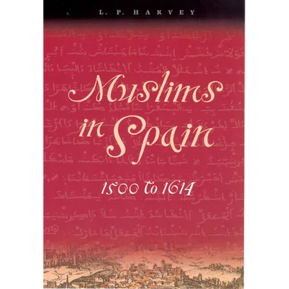 Muslims in Spain, 1500 to 1614 - Paperback