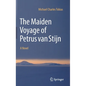 The Maiden Voyage of Petrus Van Stijn - Hardcover