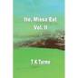 Ite, Missa Est - Vol. II - Paperback