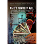 They Own It All (Including You)!: By Means of Toxic Currency - Paperback