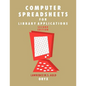 Computer Spreadsheets for Library Applications: 2nd Edition - Paperback