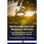 Messages for the Morning Watch: Devotional Studies in the Biblical Book of Genesis - Paperback