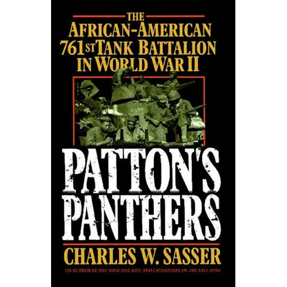 Patton's Panthers: The African-American 761st Tank Battalion in World War II - Paperback
