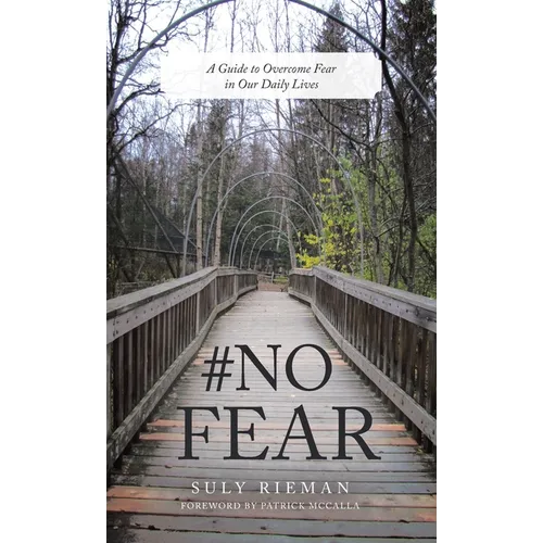 #No Fear: A Guide to Overcome Fear in Our Daily Lives - Hardcover