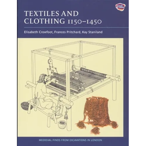 Textiles and Clothing, C.1150-1450 - Paperback