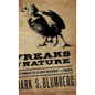 Freaks of Nature: What Anomalies Tell Us about Development and Evolution - Hardcover