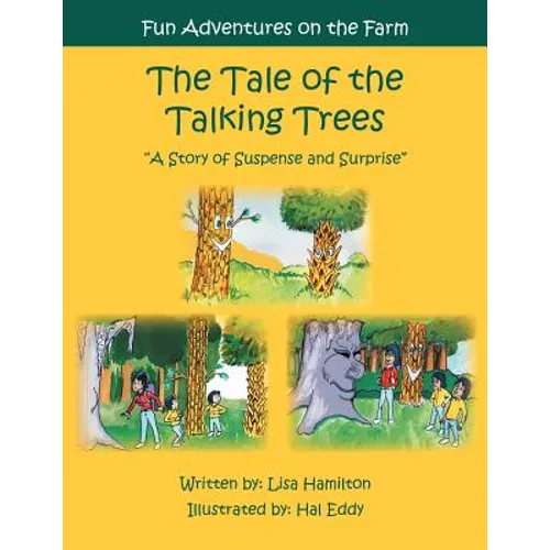 The Tale of the Talking Trees: The Tale of the Talking Trees "A Story of Suspense and Surprise" - Paperback