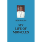 My Life of Miracles - Paperback
