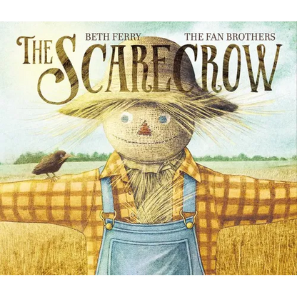 The Scarecrow: A Fall Book for Kids - Hardcover
