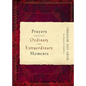 Prayers for Life's Ordinary and Extraordinary Moments - Paperback