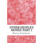 Other People's Money Part 2: (Emile Gaboriau Classics Collection) - Paperback