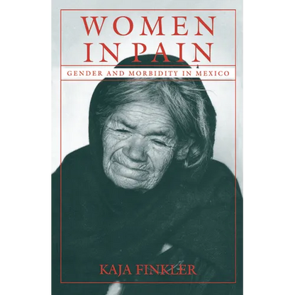 Women in Pain: Gender and Morbidity in Mexico - Paperback