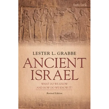 Ancient Israel: What Do We Know and How Do We Know It?: Revised Edition - Paperback