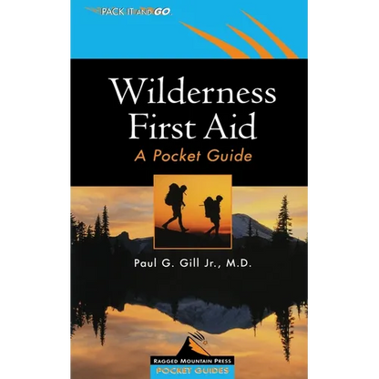 Wilderness First Aid: A Pocket Guide - Paperback