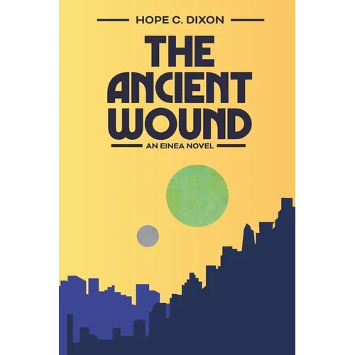 The Ancient Wound: An Einea Novel - Paperback
