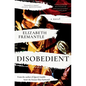Disobedient - Hardcover