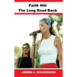 Faith Hill: The Long Road Back - Hardcover