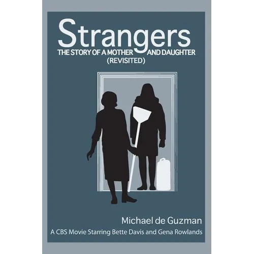 Strangers: The Story of a Mother and Daughter - Paperback
