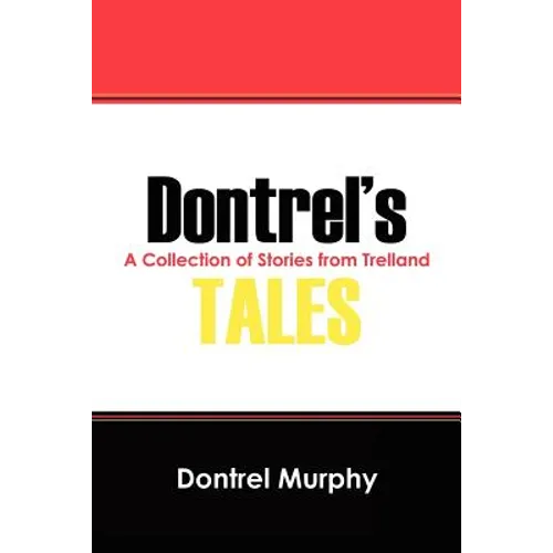 Dontrel's Tales: A Collection of Stories from Trelland - Paperback