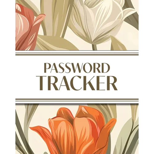 XL Large Print Password Tracker (Autumnal Warm Tone Tulips): 8"x10" 450+ Alphabetical Password Logbook for Easy Organization; Perfect for Seniors with - Paperback