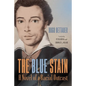 The Blue Stain: A Novel of a Racial Outcast - Paperback