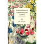 Instructions In Gardening For Ladies - Paperback