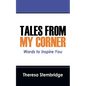 Tales From My Corner: Words to Inspire You - Paperback