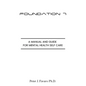 Foundation 7: A manual and guide for mental health self care - Hardcover