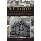 The Dakota Apartments: A Pictorial History of New York's Legendary Landmark - Paperback