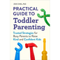 Practical Guide to Toddler Parenting: Trusted Strategies for Busy Parents to Raise Kind and Confident Kids - Paperback