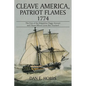 Cleave America, Patriot Flames 1774: The Fate of the Brigantine Peggy Stewart and Those Whose Lives She Touched - Paperback