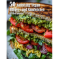 50 Satisfying Vegan Burgers and Sandwiches - Paperback