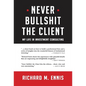 Never Bullshit the Client: My Life in Investment Consulting - Hardcover
