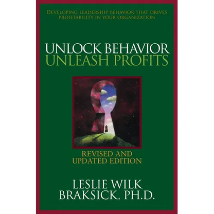 Unlock Behavior, Unleash Profits: Developing Leadership Behavior That Drives Profitability in Your Organization - Hardcover