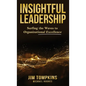 Insightful Leadership: Surfing the Waves to Organizational Excellence - Hardcover