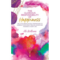 The Glorious Responsibility of Happiness: The Little Book of Daily Inspirations to Embrace Your Spine-Tingling Adventure Towards a Happy Life - Paperback