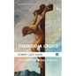 Theologia Crucis: A Companion to the Theology of the Cross - Hardcover