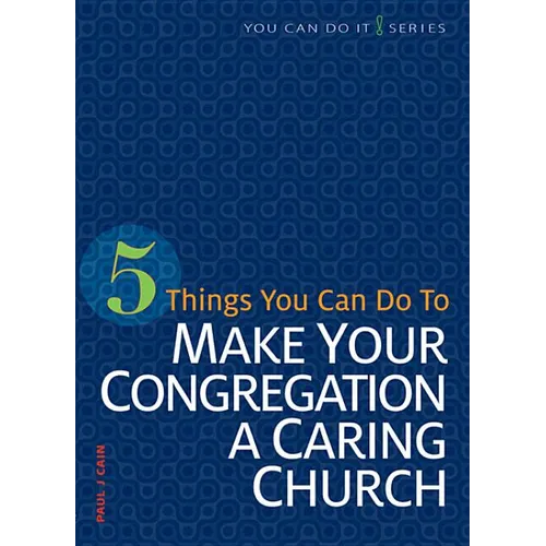 5 Things You Can Do to Make Our Congregation a Caring Church - Paperback