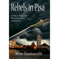 Rebels in Pisa - Hardcover
