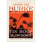The Tin Roof Blowdown: A Dave Robicheaux Novel - Paperback