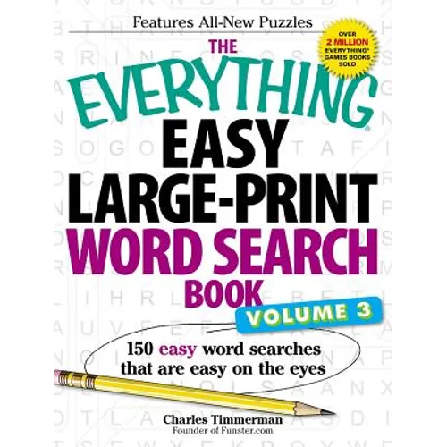 The Everything Easy Large-Print Word Search Book, Volume III: 150 Easy Word Searches That Are Easy on the Eyes - Paperback