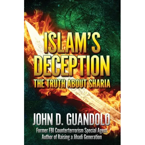 Islam's Deception: The Truth About Sharia - Paperback