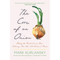 The Core of an Onion: Peeling the Rarest Common Food--Featuring More Than 100 Historical Recipes - Paperback