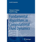 Fundamental Algorithms in Computational Fluid Dynamics - Paperback