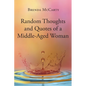 Random Thoughts and Quotes of a Middle-Aged Woman - Paperback