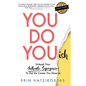 You Do You(ish): Unleash Your Authentic Superpowers to Get the Career You Deserve - Paperback