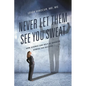 Never Let Them See You Sweat: How Science Can Help Us Harness Stress for Success - Paperback